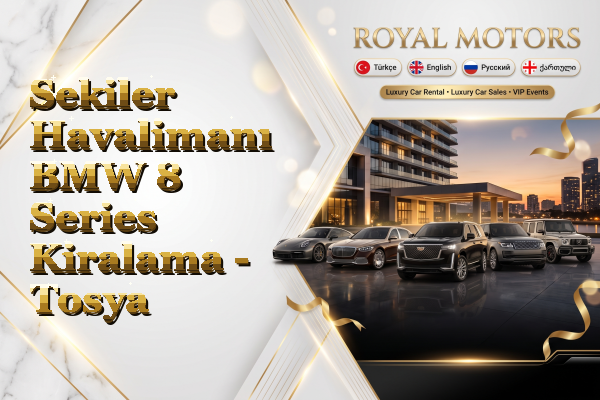 Sekiler Havalimanı BMW 8 Series Kiralama - Tosya