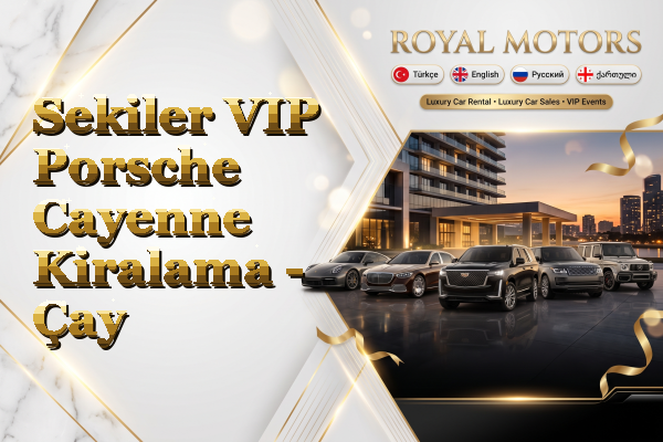 Sekiler VIP Porsche Cayenne Kiralama - Çay
