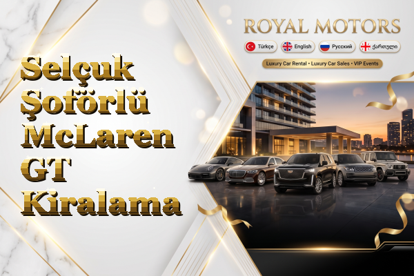 Selçuk Şoförlü McLaren GT Kiralama