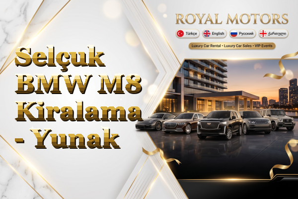 Selçuk BMW M8 Kiralama - Yunak