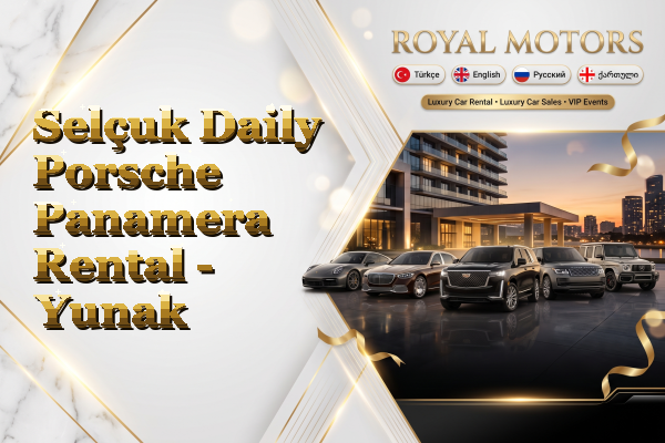 Selçuk Daily Porsche Panamera Rental - Yunak