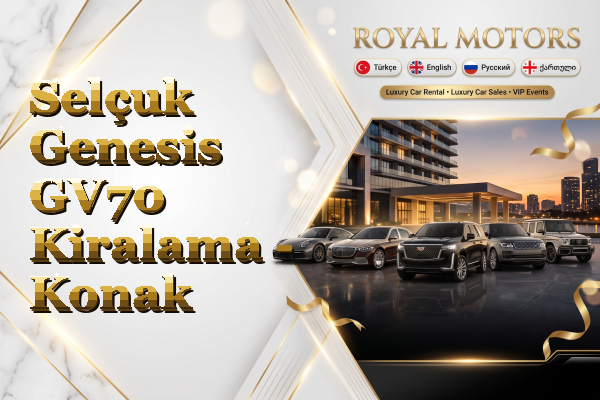 Selçuk Genesis GV70 Kiralama - Konak