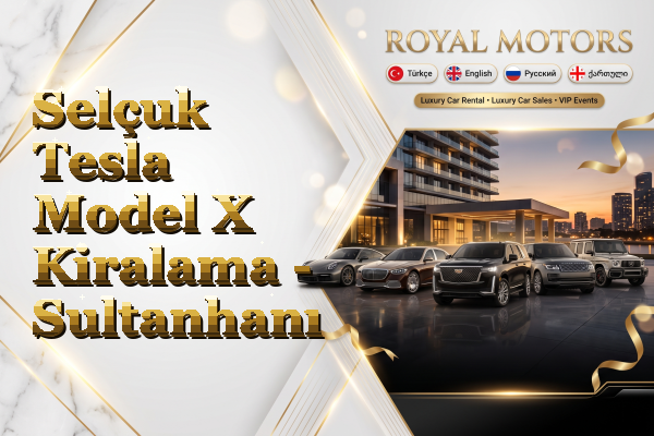 Selçuk Tesla Model X Kiralama - Sultanhanı