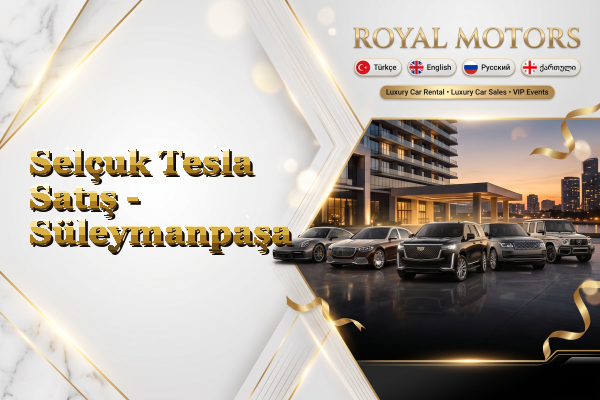 Selçuk Tesla Satış - Süleymanpaşa