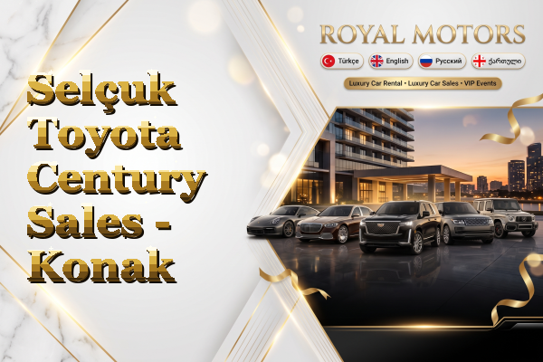 Selçuk Toyota Century Sales - Konak