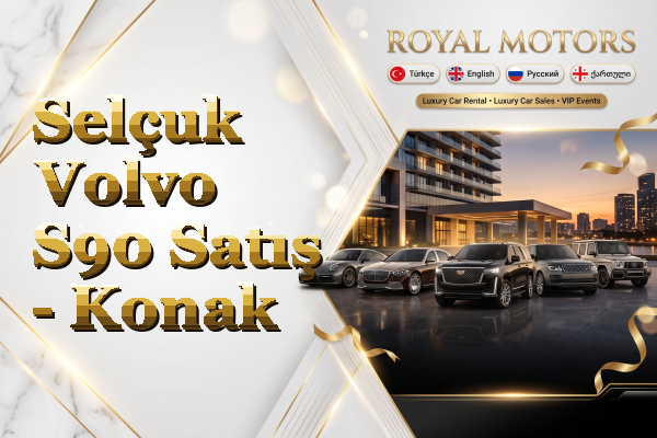 Selçuk Volvo S90 Satış - Konak