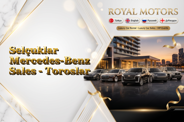Selçuklar Mercedes-Benz Sales - Toroslar