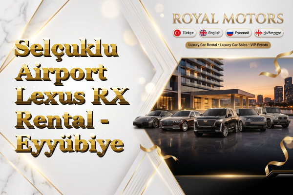 Selçuklu Airport Lexus RX Rental - Eyyübiye