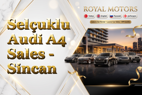 Selçuklu Audi A4 Sales - Sincan