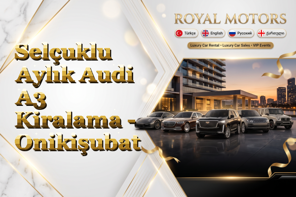 Selçuklu Aylık Audi A3 Kiralama - Onikişubat