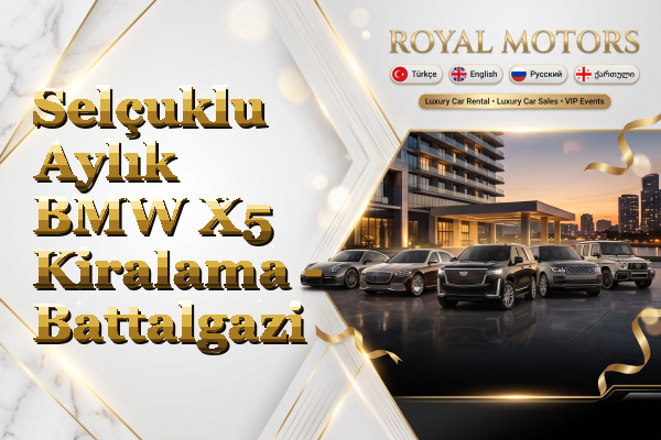 Selçuklu Aylık BMW X5 Kiralama - Battalgazi