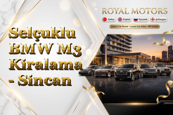 Selçuklu BMW M3 Kiralama - Sincan