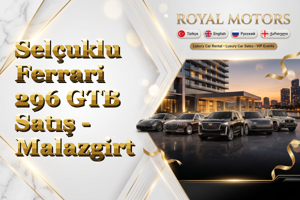 Selçuklu Ferrari 296 GTB Satış - Malazgirt