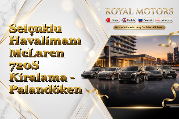 Selçuklu Havalimanı McLaren 720S Kiralama - Palandöken
