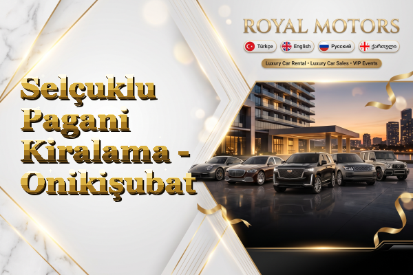 Selçuklu Pagani Kiralama - Onikişubat