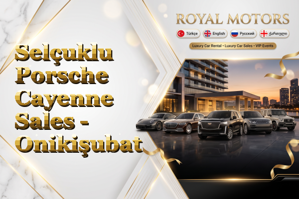 Selçuklu Porsche Cayenne Sales - Onikişubat