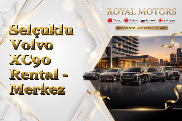 Selçuklu Volvo XC90 Rental - Merkez