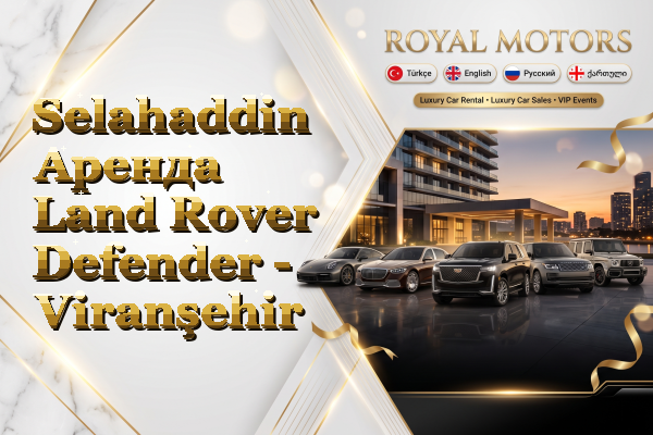 Selahaddin Аренда Land Rover Defender - Viranşehir