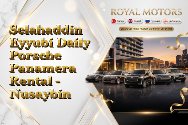 Selahaddin Eyyubi Daily Porsche Panamera Rental - Nusaybin