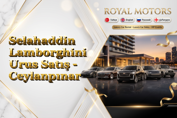Selahaddin Lamborghini Urus Satış - Ceylanpınar