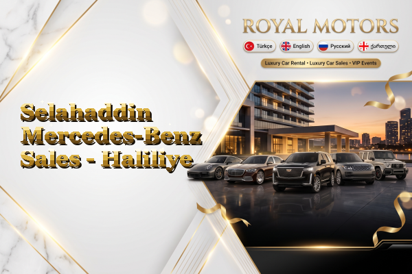 Selahaddin Mercedes-Benz Sales - Haliliye