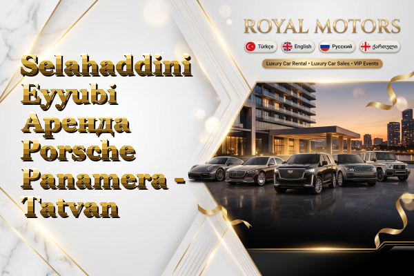 Selahaddini Eyyubi Аренда Porsche Panamera - Tatvan