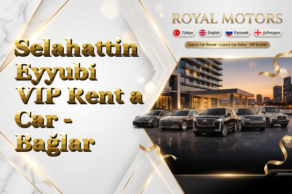 Selahattin Eyyubi VIP Rent a Car - Bağlar
