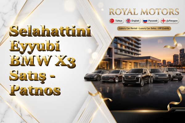 Selahattini Eyyubi BMW X3 Satış - Patnos