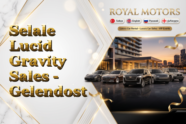 Selale Lucid Gravity Sales - Gelendost