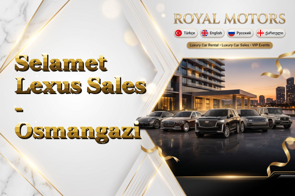 Selamet Lexus Sales - Osmangazi