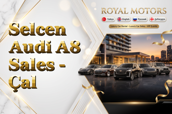 Selcen Audi A8 Sales - Çal