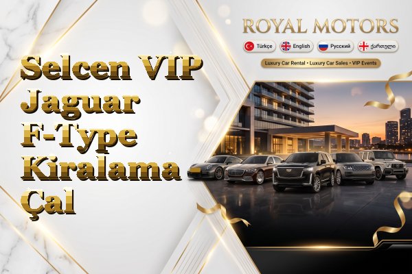 Selcen VIP Jaguar F-Type Kiralama - Çal