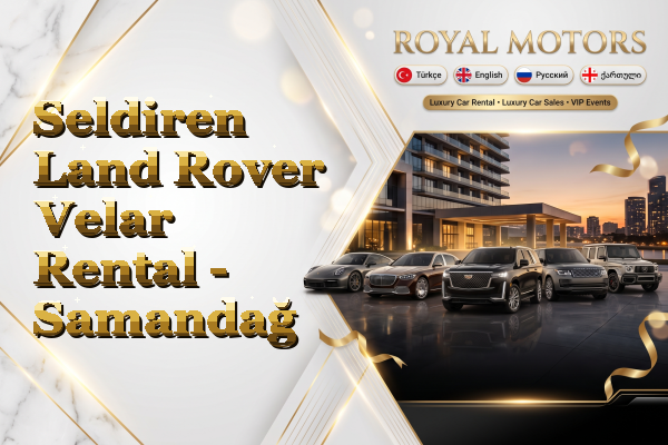 Seldiren Land Rover Velar Rental - Samandağ