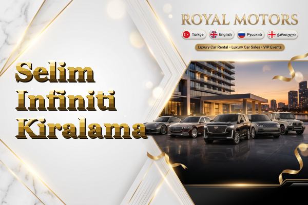 Selim Infiniti Kiralama