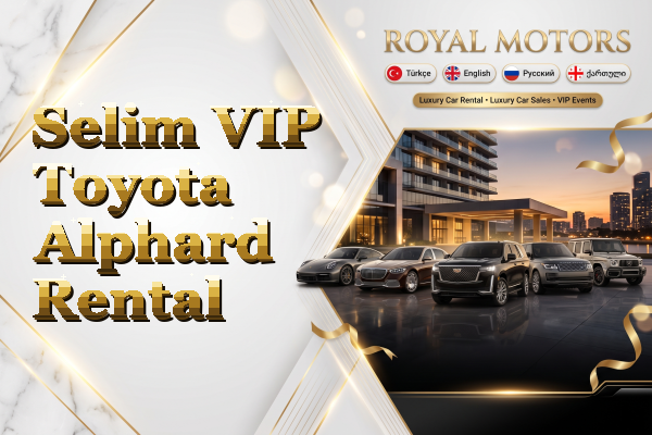 Selim VIP Toyota Alphard Rental
