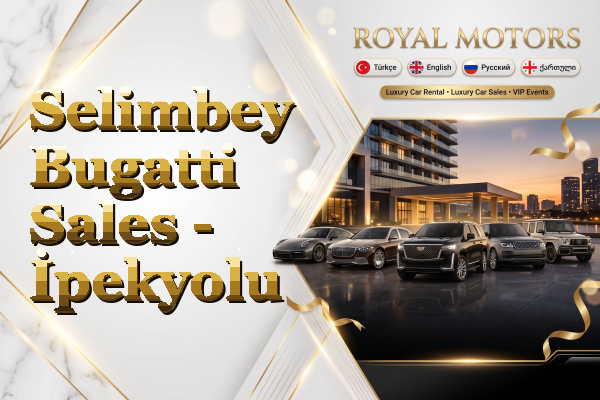 Selimbey Bugatti Sales - İpekyolu