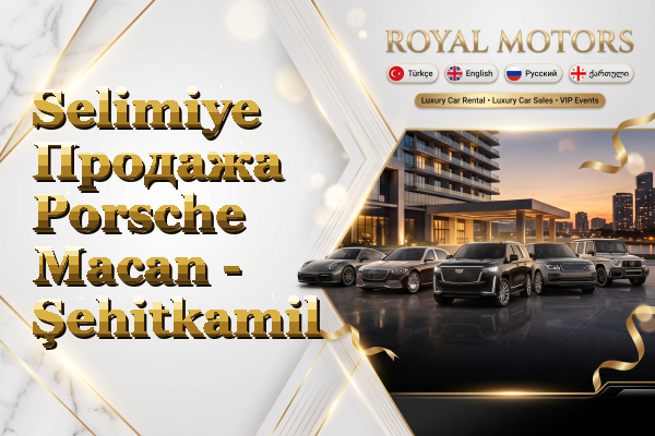 Selimiye Продажа Porsche Macan - Şehitkamil