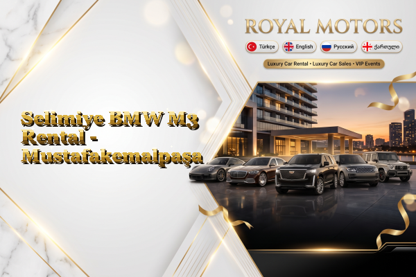 Selimiye BMW M3 Rental - Mustafakemalpaşa