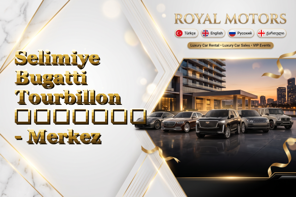 Selimiye Bugatti Tourbillon გაყიდვა - Merkez