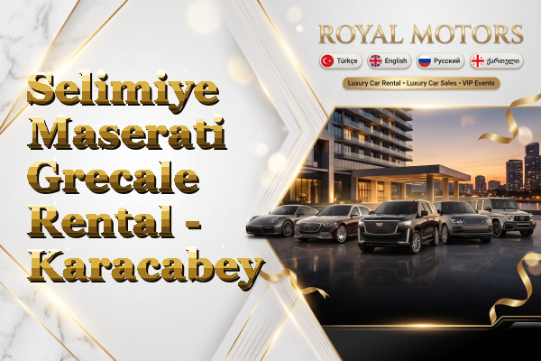 Selimiye Maserati Grecale Rental - Karacabey