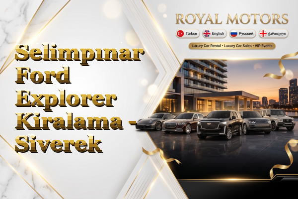 Selimpınar Ford Explorer Kiralama - Siverek
