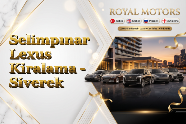 Selimpınar Lexus Kiralama - Siverek