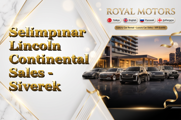 Selimpınar Lincoln Continental Sales - Siverek