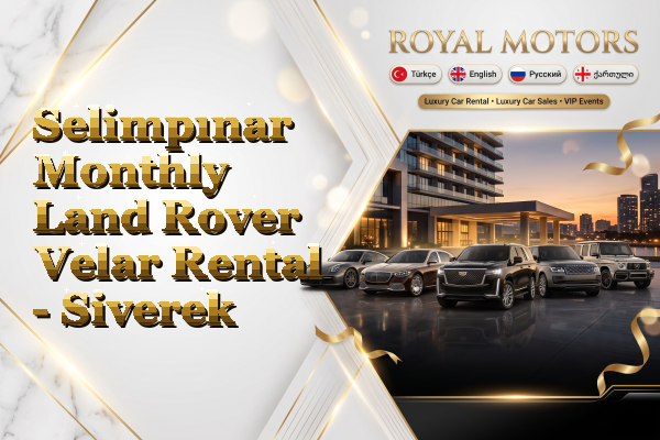 Selimpınar Monthly Land Rover Velar Rental - Siverek