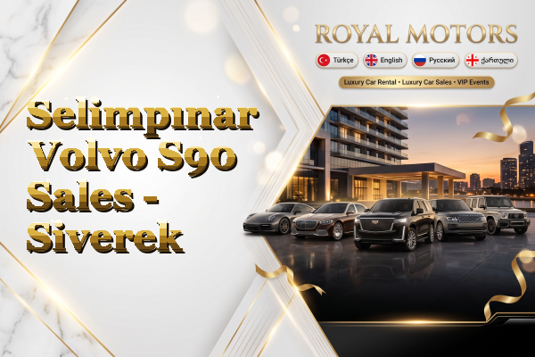 Selimpınar Volvo S90 Sales - Siverek