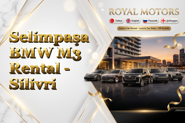 Selimpaşa BMW M3 Rental - Silivri
