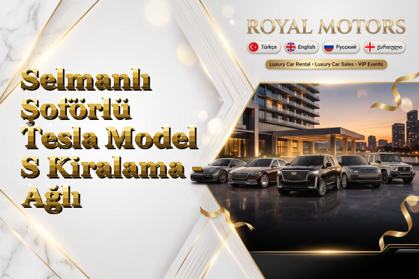 Selmanlı Şoförlü Tesla Model S Kiralama - Ağlı