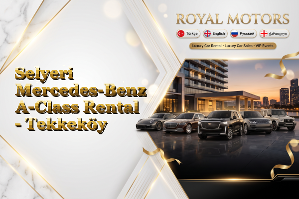 Selyeri Mercedes-Benz A-Class Rental - Tekkeköy