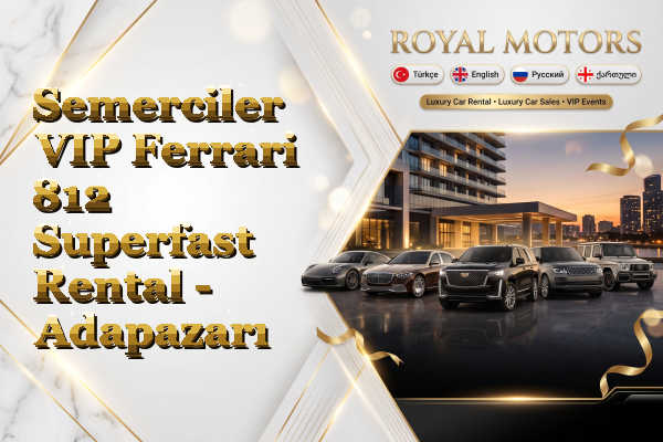 Semerciler VIP Ferrari 812 Superfast Rental - Adapazarı