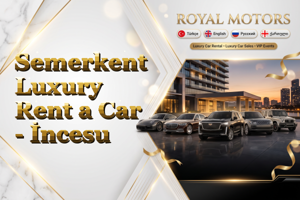 Semerkent Luxury Rent a Car - İncesu